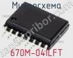 Микросхема 670M-04ILFT фото