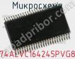 Микросхема 74ALVC164245PVG8 фото