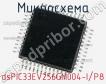 Микросхема dsPIC33EV256GM004-I/P8 фото