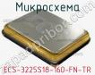 Микросхема ECS-3225S18-160-FN-TR фото