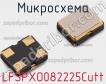 Микросхема LFSPXO082225Cutt фото