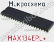 Микросхема MAX134EPL+ фото