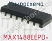 Микросхема MAX1488EEPD+ фото