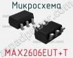 Микросхема MAX2606EUT+T фото