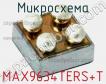 Микросхема MAX9634TERS+T фото