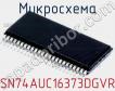 Микросхема SN74AUC16373DGVR фото