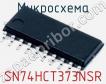 Микросхема SN74HCT373NSR фото