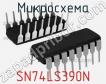 Микросхема SN74LS390N фото