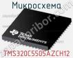 Микросхема TMS320C5505AZCH12 фото