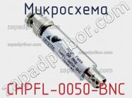 Микросхема CHPFL-0050-BNC фото 2