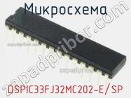 Микросхема DSPIC33FJ32MC202-E/SP фото 1