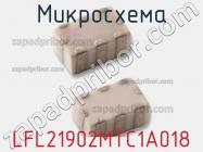 Микросхема LFL21902MTC1A018 фото 1