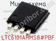 Микросхема LTC6101AHMS8#PBF фото 1